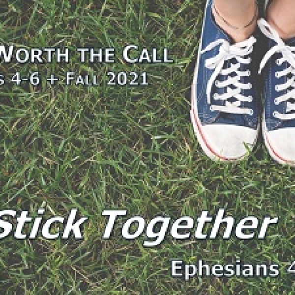 Stick Together (Eph 4:1-6)