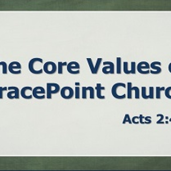 The Core Values of GracePoint Church